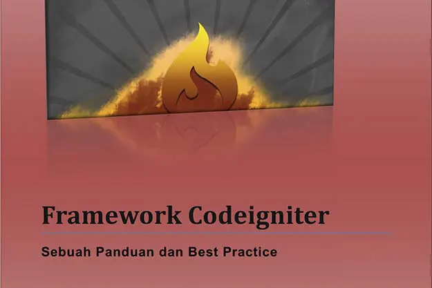 Panduan dan Best Practice Framework Codeigniter 2.0